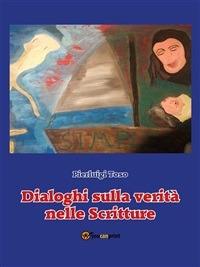 Dialoghi sulla verità nelle Scritture - Pierluigi Toso - ebook