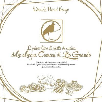 Il primo libro di ricette di cucina delle allegre Comari di Lio Grando - Daniela Pavan Verago - copertina