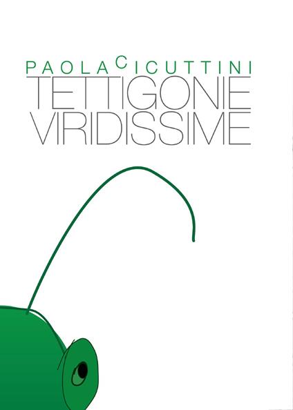 Tettigonie viridissime - Paola Cicuttini - copertina