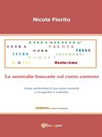 Anatocismo. Le anomalie bancarie sul conto corrente