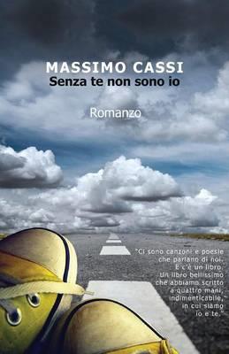 Senza te non sono io - Massimo Cassi - copertina