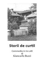 Storii de Curtil. Commedia in tre atti