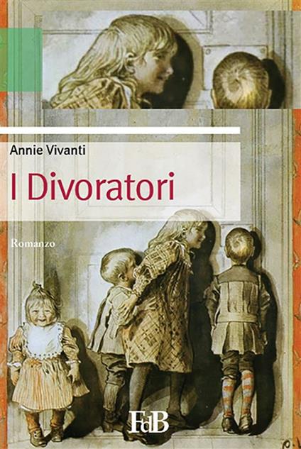 I divoratori - Annie Vivanti - ebook