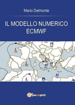 Il modello numerico ECMWF - Mario Delmonte - copertina