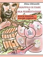 Grappolo di fiabe a lunga fermentazione