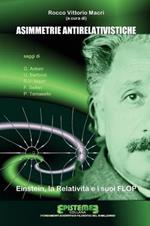 Asimmetrie antirelativistiche. Einstein, la relatività e i suoi flop