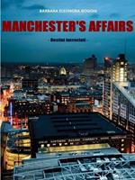Manchester's affairs. Destini incrociati