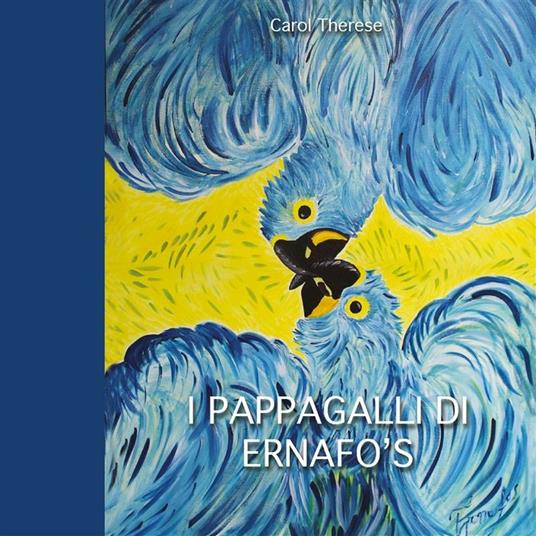 I pappagalli di Ernafo's - Carol Therese - ebook