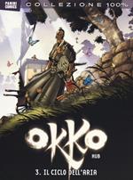 Il ciclo dell'aria. Okko. Vol. 3