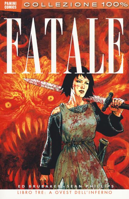 Fatale. Vol. 3: A ovest dell'inferno - Ed Brubaker - copertina
