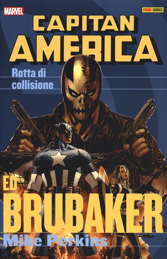 Rotta di collisione. Capitan America. Vol. 3 - Ed Brubaker,Mike Perkins - copertina