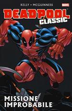 Missione improbabile. Deadpool classic. Vol. 2