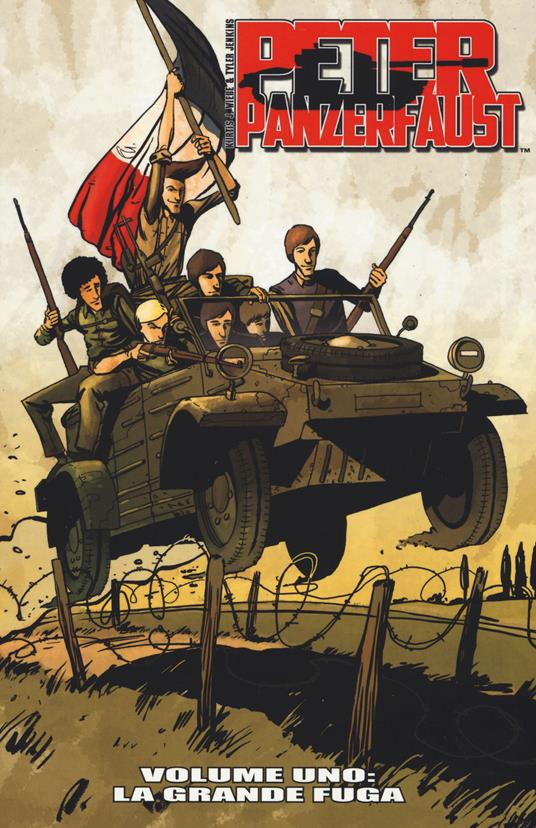 La grande fuga. Peter Panzerfaust. Vol. 1 - Kurtis Wiebe,Tyler Jenkins - copertina