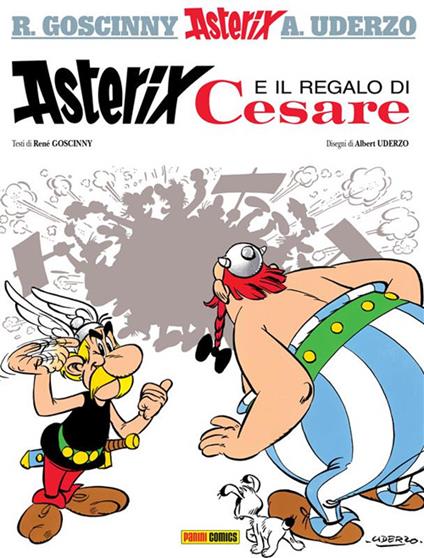 Asterix e il regalo di Cesare. Vol. 21 - René Goscinny,Albert Uderzo,Luciana Marconcini - ebook