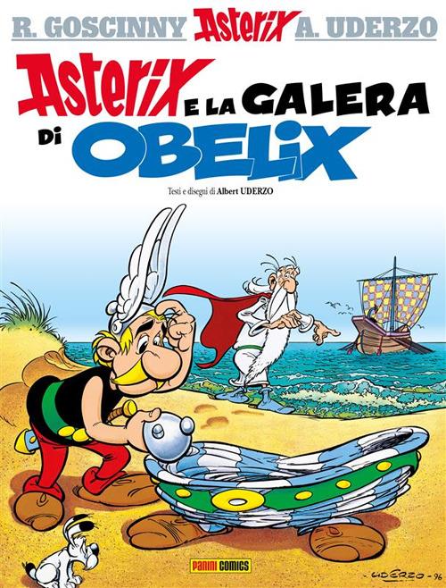 Asterix e la galera di Obelix. Ediz. illustrata. Vol. 30 - René Goscinny,Albert Uderzo,A. Avesini - ebook