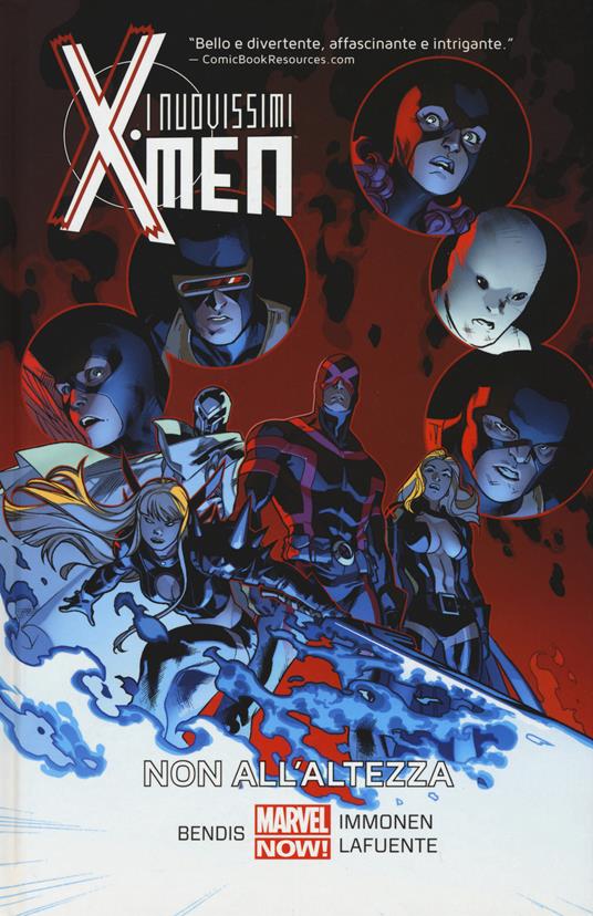 Non all'altezza. I nuovissimi X-Men. Vol. 3 - Brian Michael Bendis,Stuart Immonen,David Lafuente - copertina