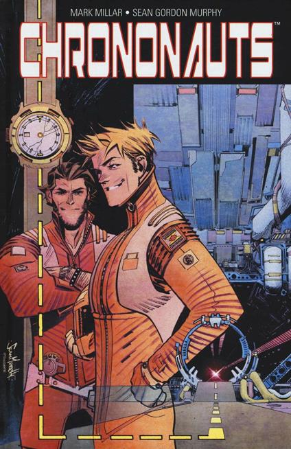 Chrononauts. Vol. 1 - Mark Millar,Sean Murphy - copertina