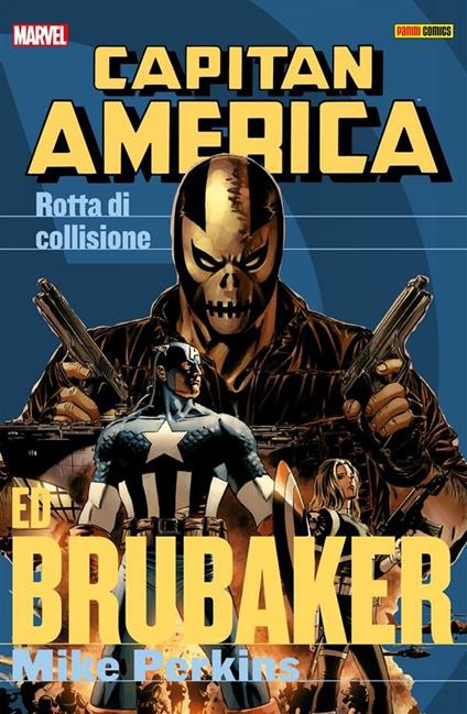 Rotta di collisione. Capitan America. Vol. 3 - Ed Brubaker,Mike Perkins,G. Guidi - ebook