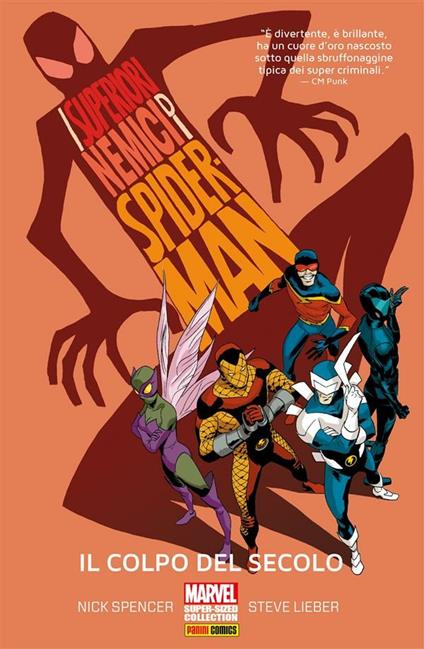 Il colpo del secolo. I superiori nemici di Spider-Man - Steve Lieber,Nick Spencer - ebook