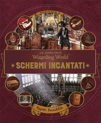 Schermi incantati. Il magico mondo di J.K. Rowling. Vol. 3: Oggetti incredibili. - Jody Revenson - copertina