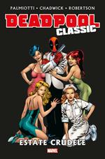 Estate crudele. Deadpool classic. Vol. 11