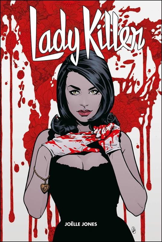 Lady Killer. Vol. 2 - Joëlle Jones,Jamie S. Rich - copertina