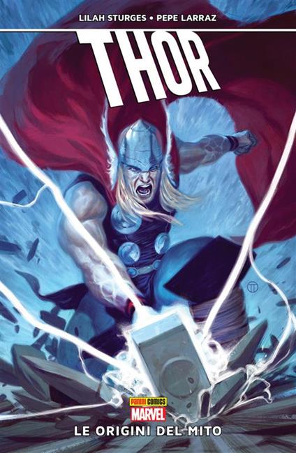 Le origini del mito. Thor - Pepe Larraz,Lilah Sturges - ebook