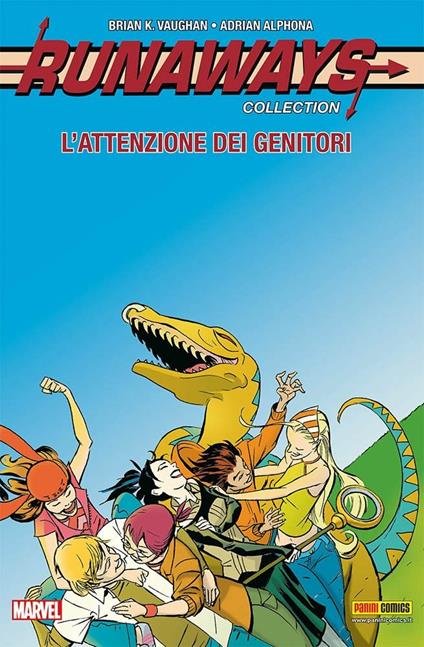 L' attenzione dei genitori. Runaways collection. Vol. 6 - Brian K. Vaughan,Takeshi Miyazawa,Adrian Alphona - copertina