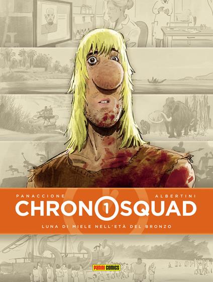 Chronosquad. Vol. 1: Luna di miele nell'età del bronzo - Grégory Panaccione,Giorgio Albertini - copertina