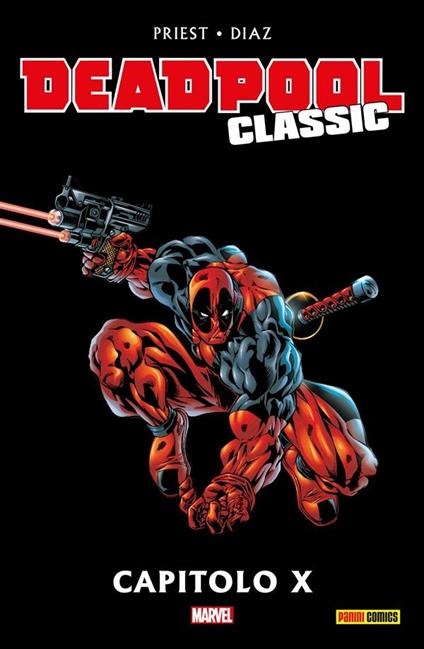 Capitolo X. Deadpool classic. Vol. 9 - Paco Diaz,Christopher Priest - ebook