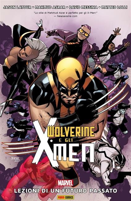 Lezioni di un futuro passato. Wolverine e gli X-Men - Mahmud Asrar,Jason Latour,Matteo Lolli,David Messina - ebook