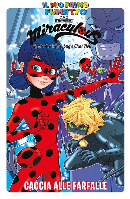 Caccia alle farfalle. Miraculous. Le storie di Ladybug e Chat Noir - Giulia Adragna - copertina