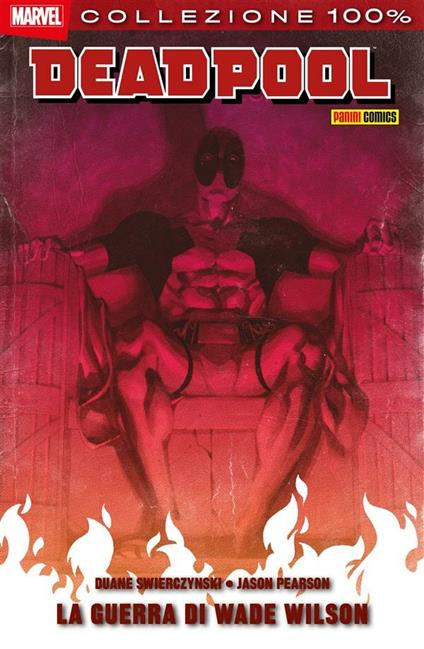 La guerra di Wade Wilson. Deadpool - Jason Pearson,Duane Swierczynski - ebook