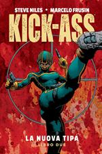 La nuova tipa. Kick-Ass. Vol. 2