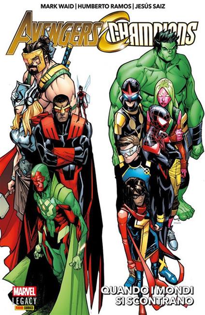 Quando i mondi si scontrano. Avengers/Champions - Humberto Ramos,Jesus Saiz,Mark Waid - ebook