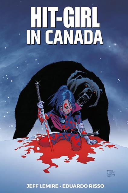 Hit girl in Canada - Jeff Lemire,Eduardo Risso - ebook