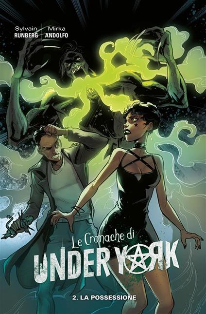 Le cronache di Under York. Vol. 2 - Mirka Andolfo,Sylvain Runberg - ebook