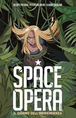 Il giorno dell'indipendenza. Space Opera