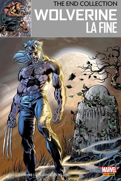 The end collection. Wolverine. Vol. 1 - Claudio Castellini,Paul Jenkins - ebook