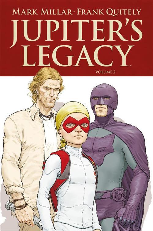 Jupiter's Legacy. Vol. 2 - Mark Millar,Frank Quitely - ebook