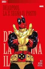 La X segna il posto. Deadpool. Vol. 3