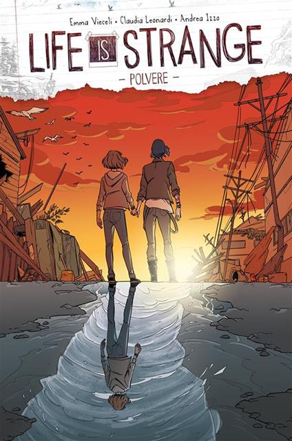 Life is strange. Vol. 1 - Andrea Izzo,Claudia Leonardi,Emma Vieceli - ebook