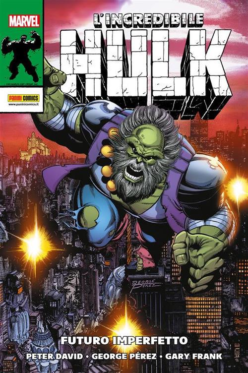 Futuro imperfetto. L'incredibile Hulk - Gary Frank,George Pérez,David Peter - ebook