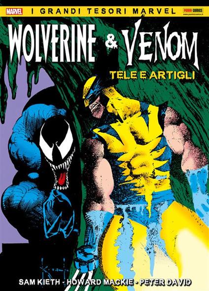 Tele e artigli. Wolverine and Venom - Howard Mackie,David Peter,Sam Kieth - ebook