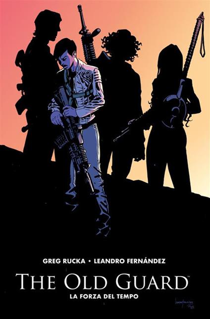 The old guard. Vol. 2 - Leandro Fernández,Greg Rucka - ebook