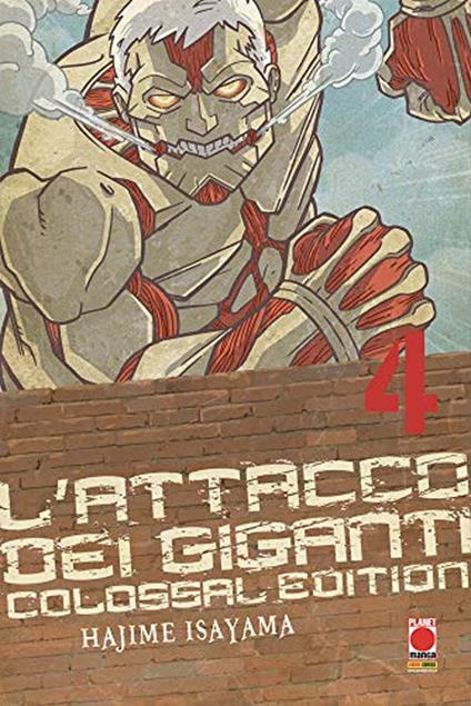 L'attacco dei giganti. Colossal edition. Vol. 4 - Hajime Isayama - copertina