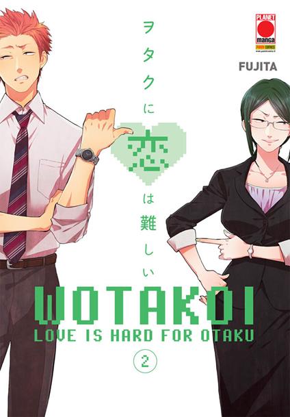 Wotakoi. Love is hard for otaku. Vol. 2 - Fujita - copertina