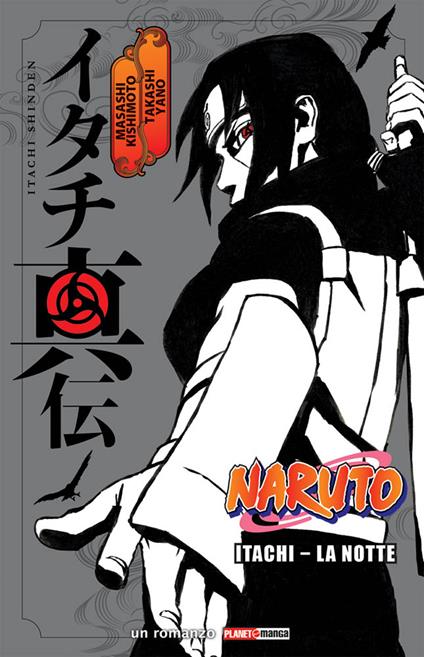 Itachi. La notte. Naruto - Masashi Kishimoto,Takashi Yano - copertina