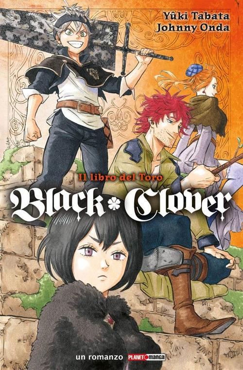 Black Clover. Il libro del toro - Yuki Tabata,Jhonny Onda - copertina