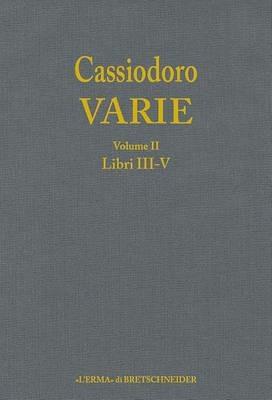 Cassiodoro. Varie. Vol. 2: Libri III, IV, V. - copertina
